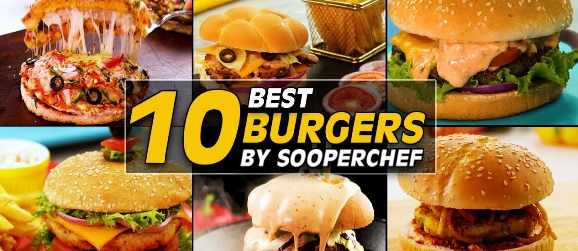 10 Best Burger Recipes By SooperChef 10 Best Burger Recipes By SooperChef