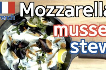 Mozzarella mussel stew, Paris flavored French Mozzarella Mussel Stew, JUNTV