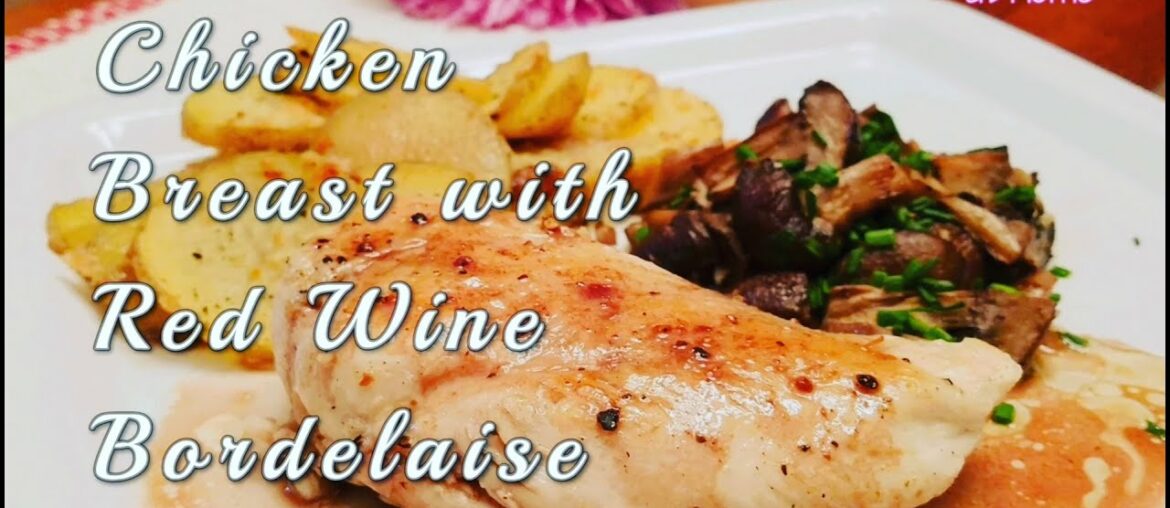 Cook like a Chef at Home with this Chicken Breast with Red Wine Bordelaise.