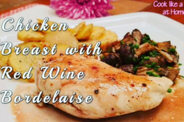 Cook like a Chef at Home with this Chicken Breast with Red Wine Bordelaise.