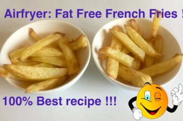 Airfryer Fat Free French Fries 100% best recipe!! [Fat Free and easy recipe]