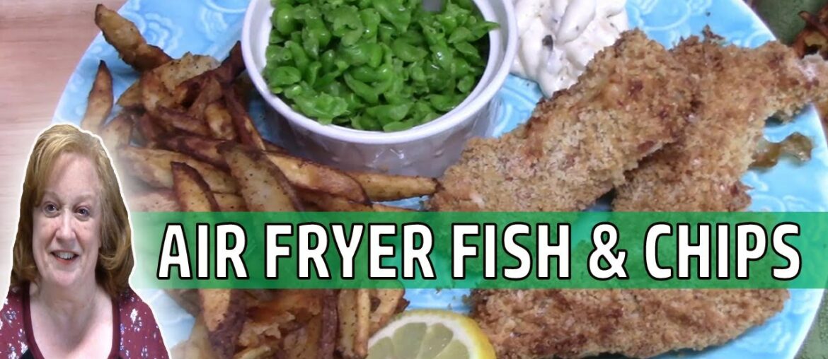 AIR FRYER FISH AND CHIPS RECIPE | COOK WITH ME FISH DINNER