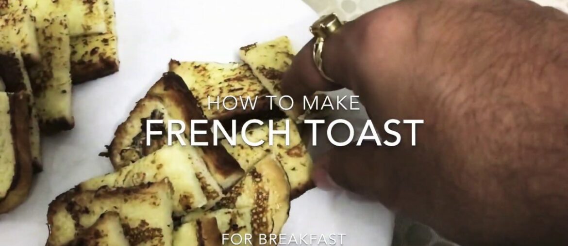 EASY BREAKFAST RECIPE- FRENCH TOAST
