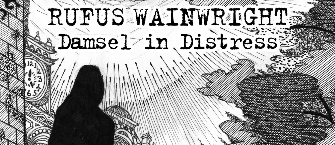 Rufus Wainwright - Damsel In Distress (Official Audio)