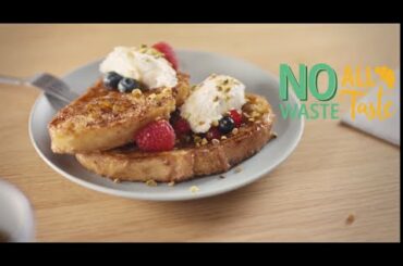 No Waste, All Taste - French Toast recipe