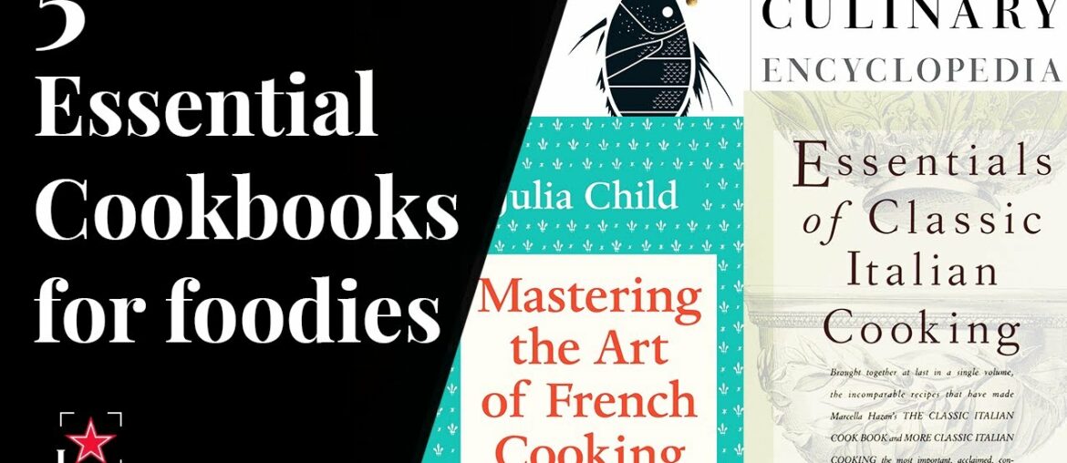 5 Essential Cookbooks for Every Serious Foodie | Fine Dining Lovers