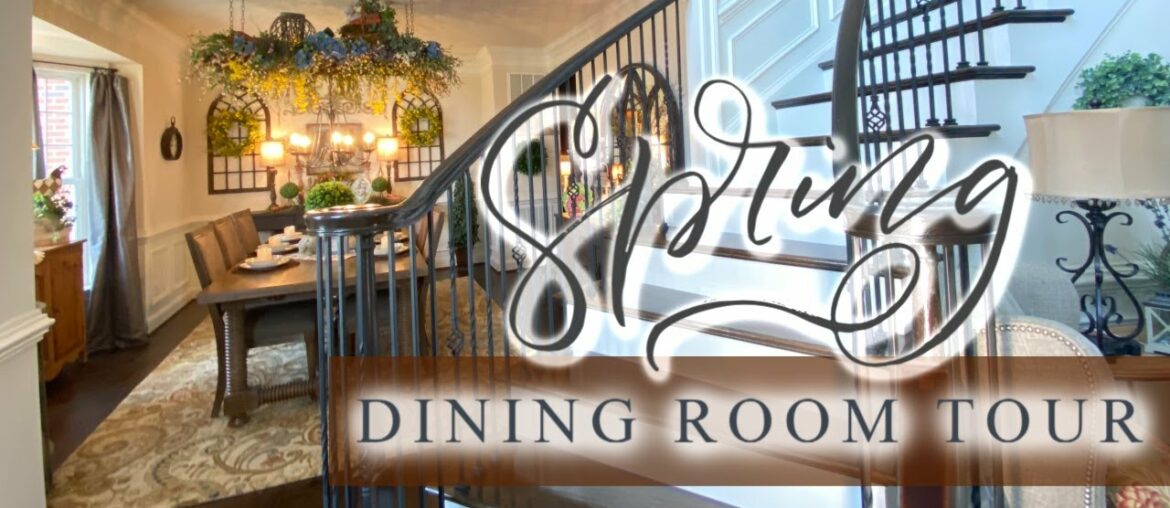 Spring Dining Room Tour! Spring Dining Room Tour!