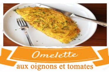 Recipe of Omelette ! L'Omelette aux oignons et tomates !!!