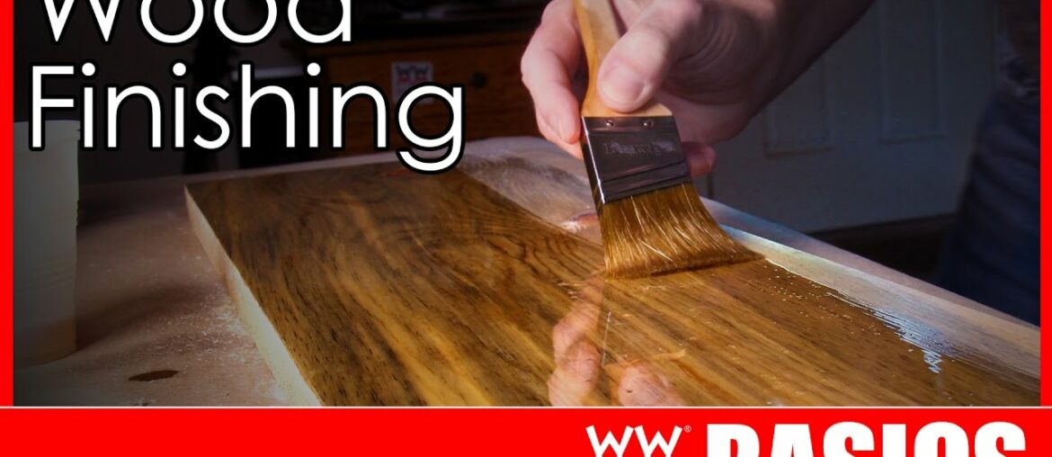 What Kind of Finish Should You Use? | WOOD FINISHING BASICS What Kind of Finish Should You Use? | WOOD FINISHING BASICS