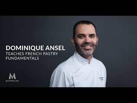 Dominique Ansel Teaches French Pastry Fundamentals | Official Trailer | MasterClass Dominique Ansel Teaches French Pastry Fundamentals | Official Trailer | MasterClass