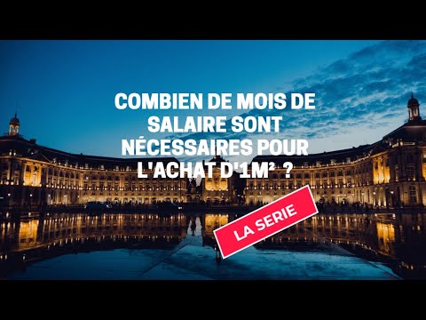Quel est le prix de l'immobilier en France en nombre de mois de salaires ? – Paris VS Bordeaux Quel est le prix de l'immobilier en France en nombre de mois de salaires ? - Paris VS Bordeaux