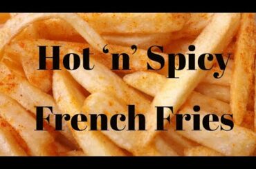 Hot n Spicy French Fries || 5 minute Recipe ||