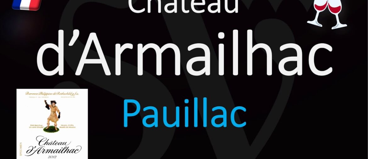 How to Pronounce Château d’Armailhac? (CORRECTLY) 1855 Pauillac Grand Cru French Wine Pronunciation