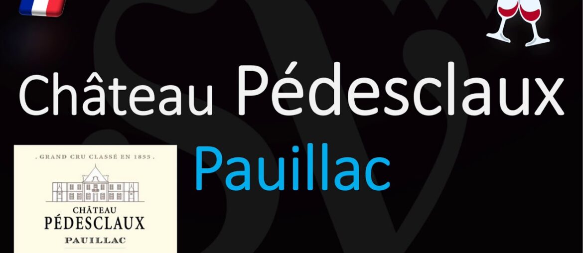 How to Pronounce Château Pédesclaux? (CORRECTLY) 1855 Pauillac Grand Cru French Wine Pronunciation How to Pronounce Château Pédesclaux? (CORRECTLY) 1855 Pauillac Grand Cru French Wine Pronunciation