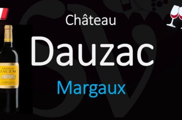 How to Pronounce Château Dauzac? (CORRECTLY) 1855 Margaux Grand Cru French Wine Pronunciation