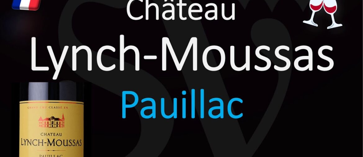 How to Pronounce Château Lynch Moussas? (CORRECTLY) 1855 Pauillac Grand Cru Wine Pronunciation How to Pronounce Château Lynch Moussas? (CORRECTLY) 1855 Pauillac Grand Cru Wine Pronunciation
