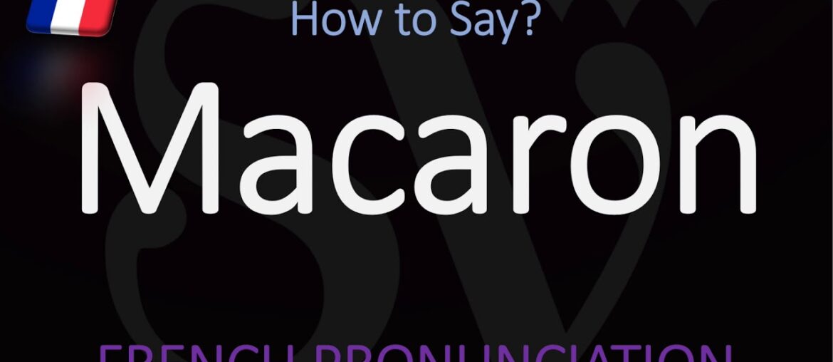 How do you pronounce Macaron? (CORRECTLY) French Pronunciation How do you pronounce Macaron? (CORRECTLY) French Pronunciation