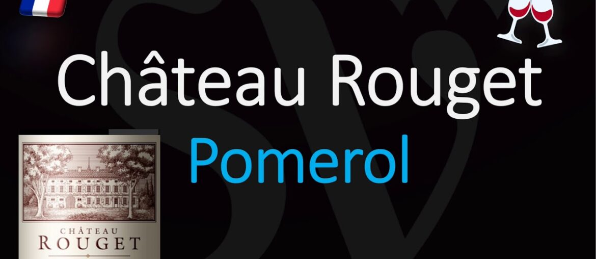 How to Pronounce Château Rouget? (CORRECTLY) Pomerol Bordeaux Wine