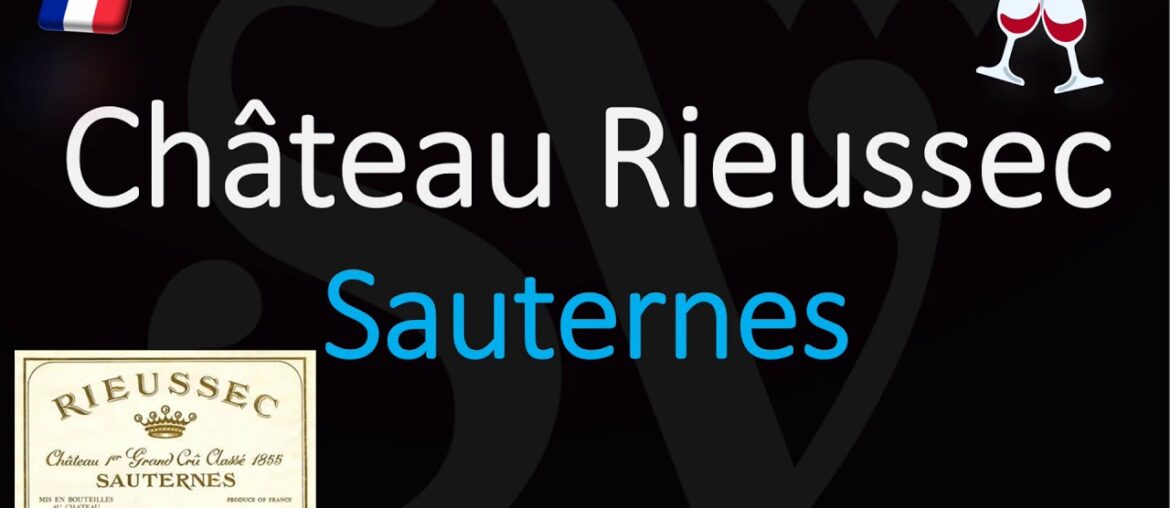 How to Pronounce Château Rieussec? (CORRECTLY) 1855 Sauternes Grand Cru French Wine Pronunciation How to Pronounce Château Rieussec? (CORRECTLY) 1855 Sauternes Grand Cru French Wine Pronunciation