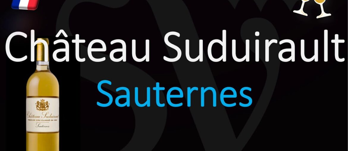 How to Pronounce Château Suduirault? (CORRECTLY) 1855 Sauternes Grand Cru French Wine Pronunciation