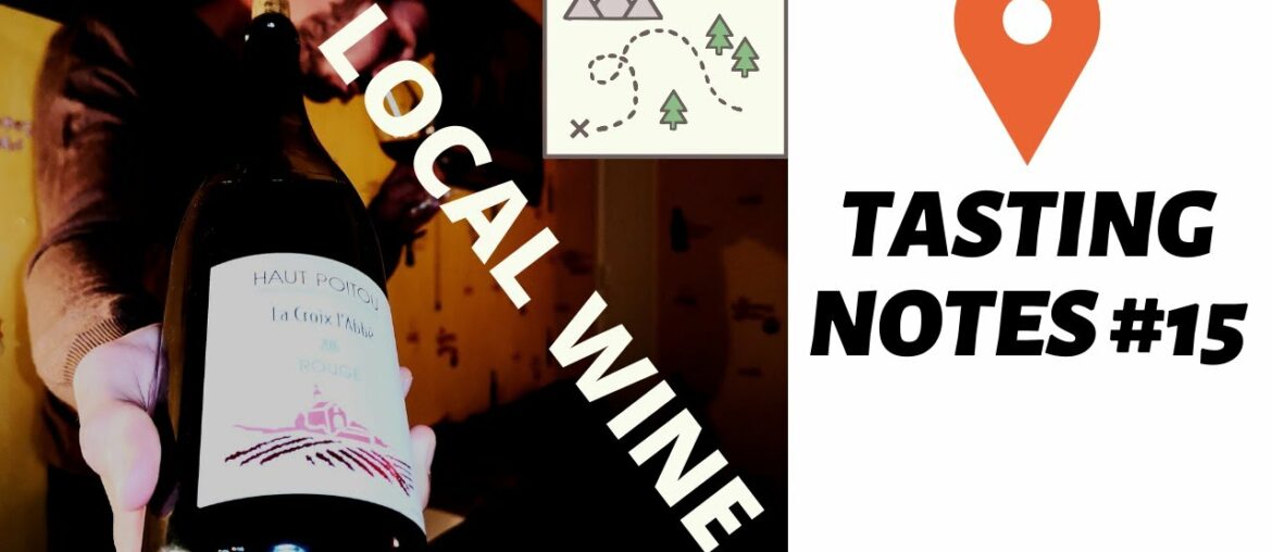 Drink Local Wine From My Home Town -- TASTING NOTES #15