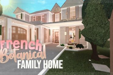 BLOXBURG| French botanical family home | House build