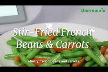 Thermomix® Malaysia Stir-Fried French Beans & Carrots