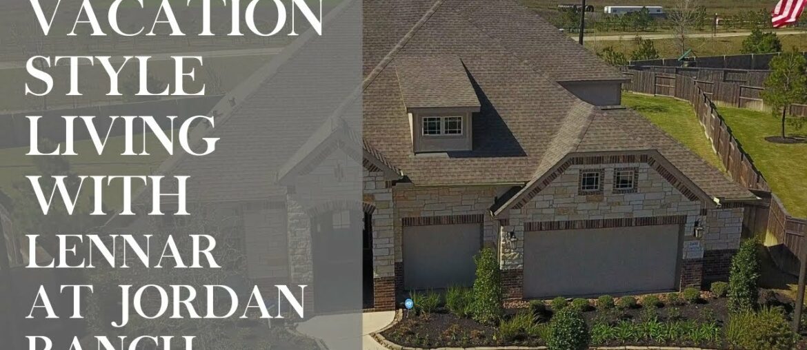 Vacation Style Living With Lennar at Jordan Ranch Vacation Style Living With Lennar at Jordan Ranch