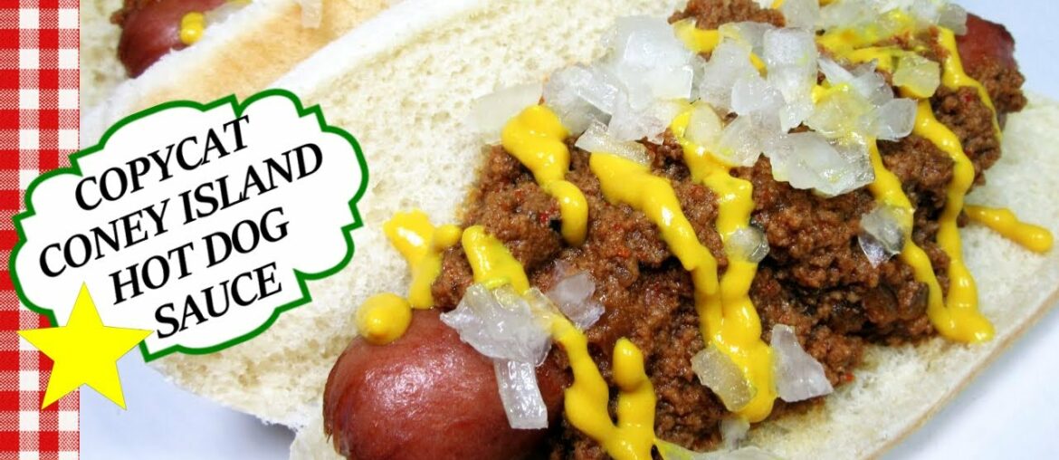 COPYCAT Original Coney Island Hot Dog Meat Chili Sauce Recipe