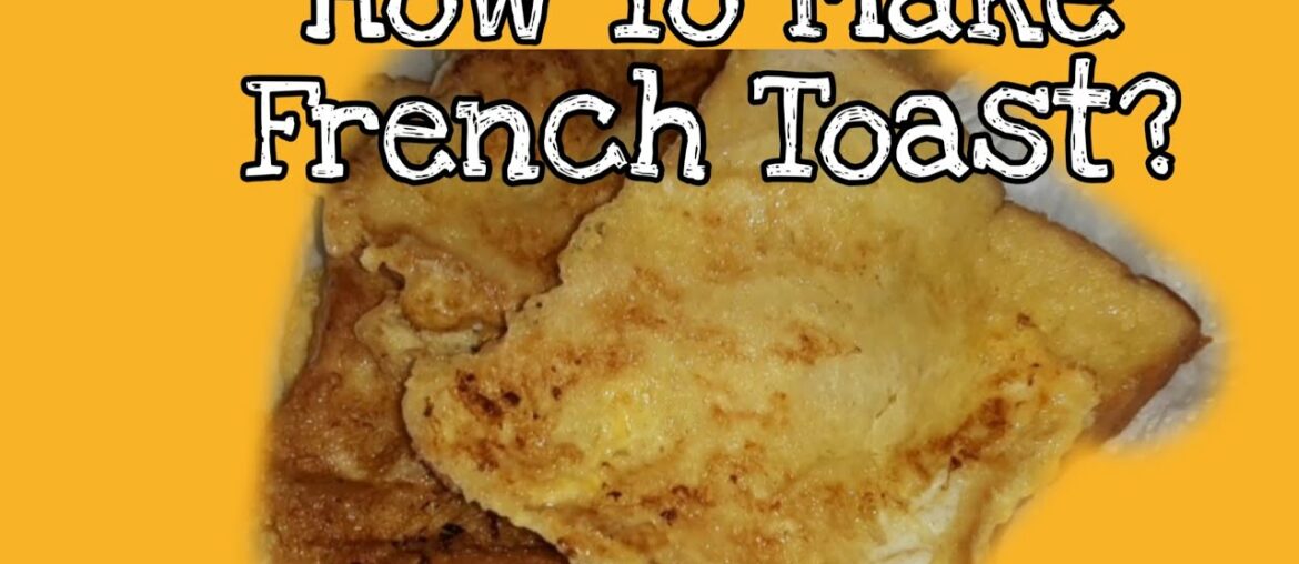 How To Prepare French Toast!!Quick and Easy Recipe By Lyndriemel 22