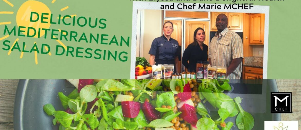 MCHEF SOUTH OF FRANCE & Delightful Health CBD Honey Recipe Show:Savory Mediterranean Salad Dressing