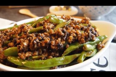 EASY RECIPE: Chinese Sautéed French Beans w/ Minced Pork & Preserved Olive Vegetables 橄榄菜炒四季豆
