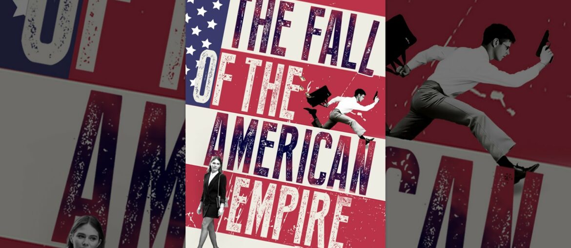 The Fall Of The American Empire