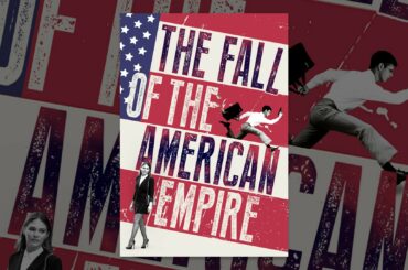 The Fall Of The American Empire