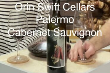 Tasting Wine reviews Orin Swift Cellars Palermo