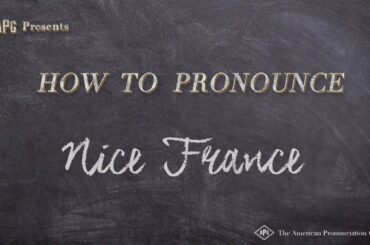 How to Pronounce Nice, France  |  Nice, France Pronunciation