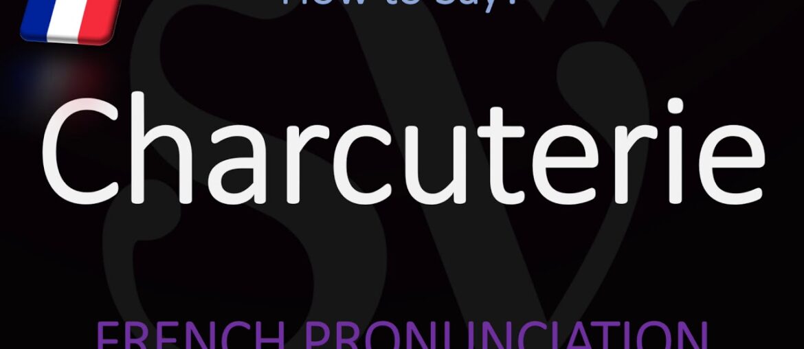 How to Pronounce Charcuterie | STOP Saying it WRONG!