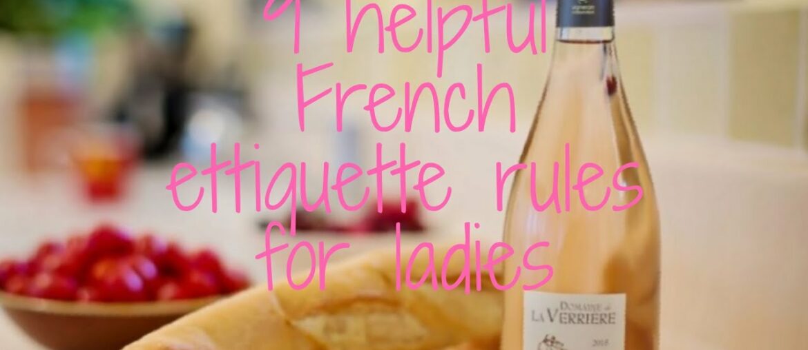 🇫🇷 9 FRENCH ETTIQUETTE RULES THAT ARE HELPFUL| FOR LADIES 🍷