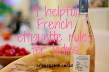 🇫🇷 9 FRENCH ETTIQUETTE RULES THAT ARE HELPFUL| FOR LADIES 🍷
