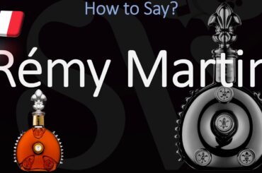 How to Pronounce Rémy Martin Cognac? (CORRECTLY) French Pronunciation