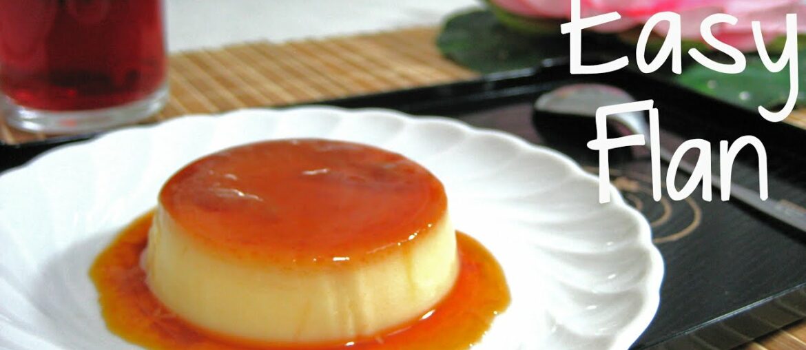 Bánh Flan Recipe - Easy French Flan Dessert (Leche Asada)/ 法式焦糖布丁的做法
