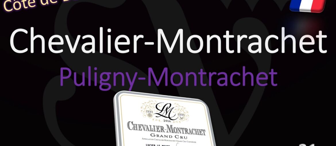 How to Pronounce Chevalier Montrachet? Puligny Grand Cru Burgundy Wine Pronunciation