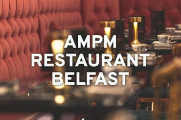 Restaurant Belfast - AMPM