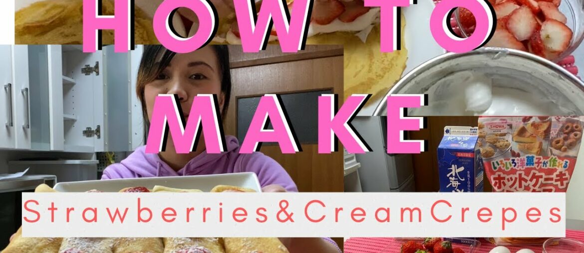 How to Make Crepes with Pancake Flour | strawberries and cream | JAPAN RECIPE How to Make Crepes with Pancake Flour | strawberries and cream | JAPAN RECIPE