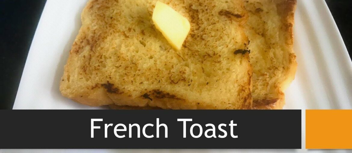 French Toast Recipe || Quick, Easy Recipe || How to make French Toast