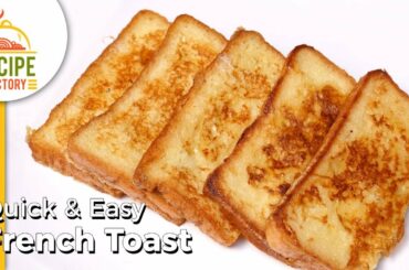 French Toast Simple Recipes for Breakfast | How to Make French Toast | Classic Quick and Easy Recipe