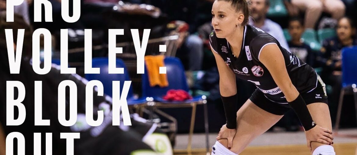 PRO VOLLEYBALL: Block Out in France with Lisa Jeanpierre PRO VOLLEYBALL: Block Out in France with Lisa Jeanpierre