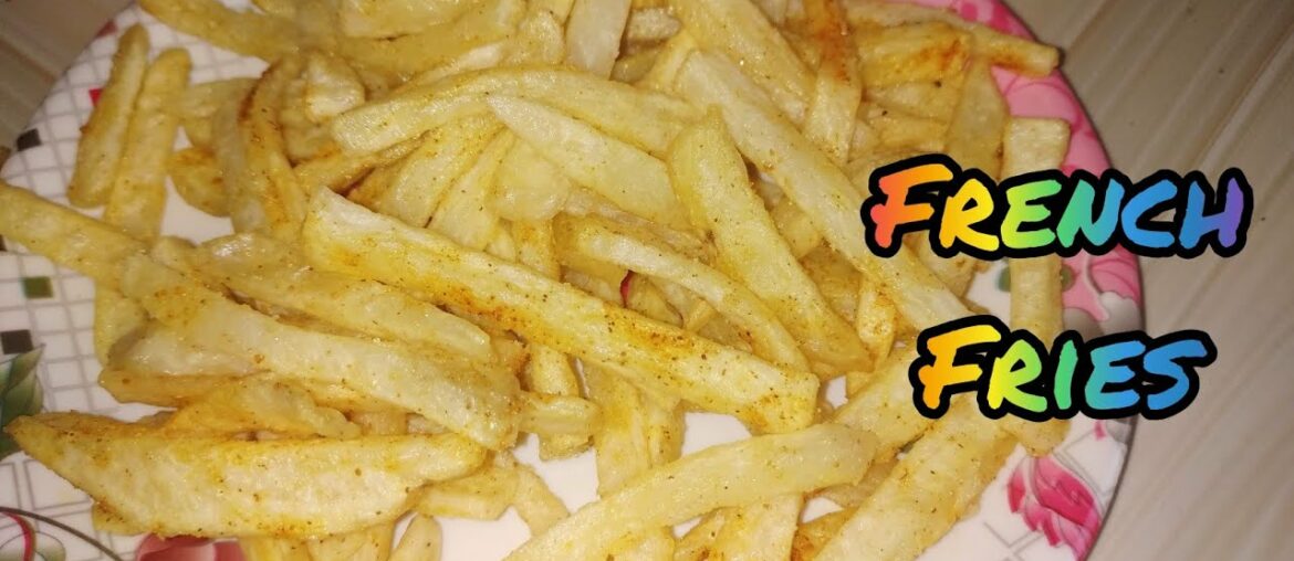 Crispy French Fries/Homemade French fries recipe