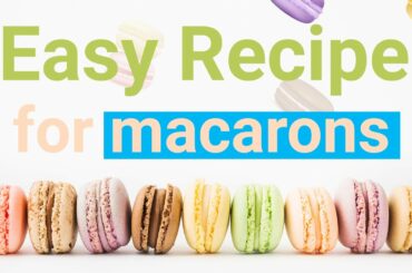 How To Make Macarons, Recipe Macarons, Macarons Recipe in French - TastySecrets