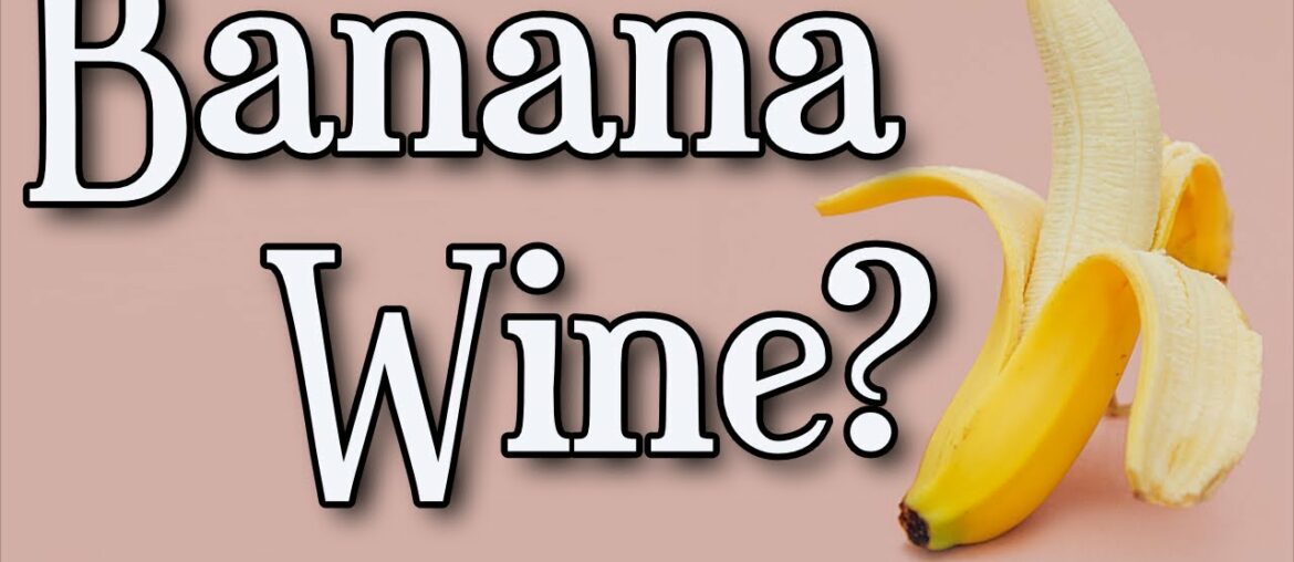 Banana Wine Recipe – Easy Homemade Banana Wine Banana Wine Recipe - Easy Homemade Banana Wine